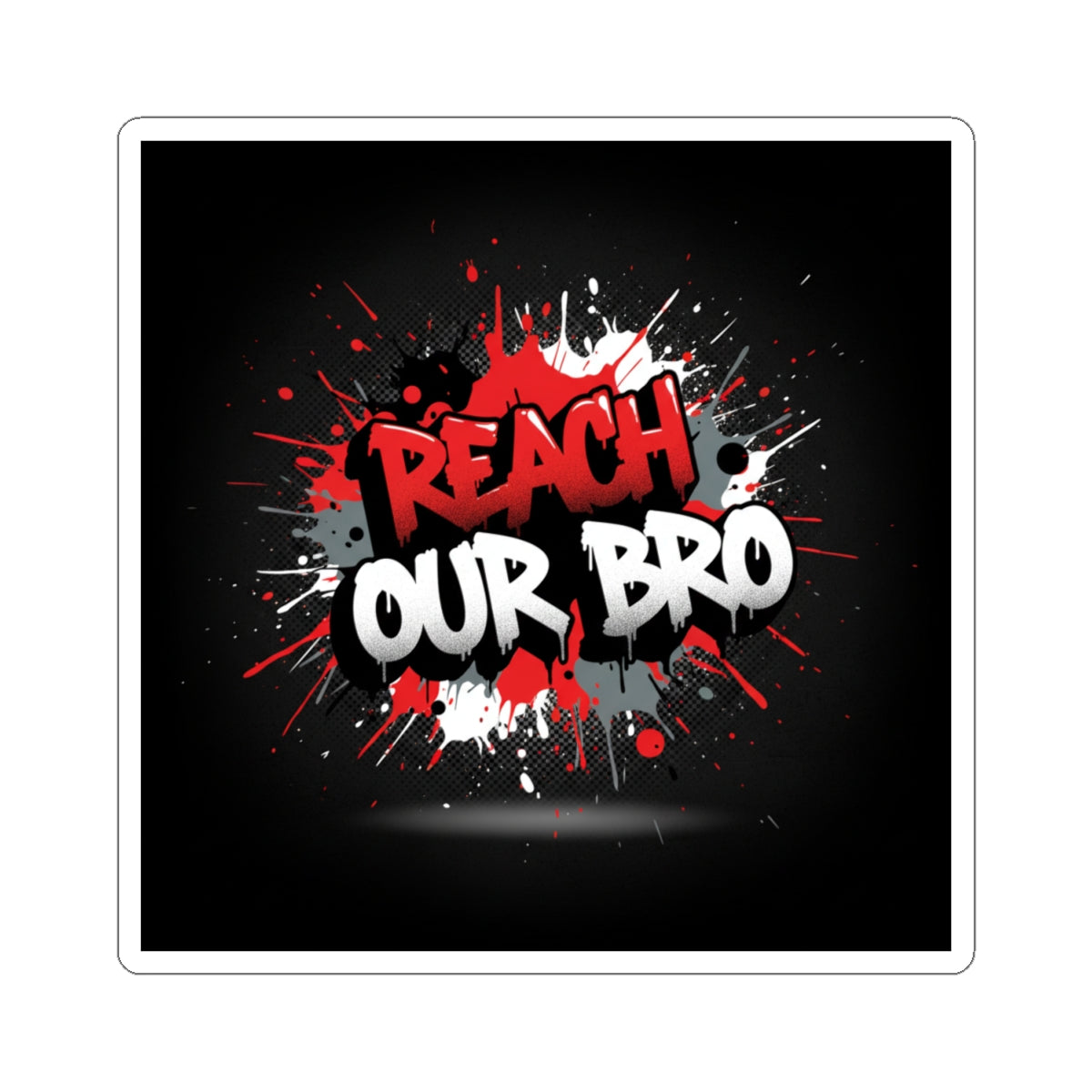 Sticker — "Reach Our Bro" Graffiti Splash Laptop Decal