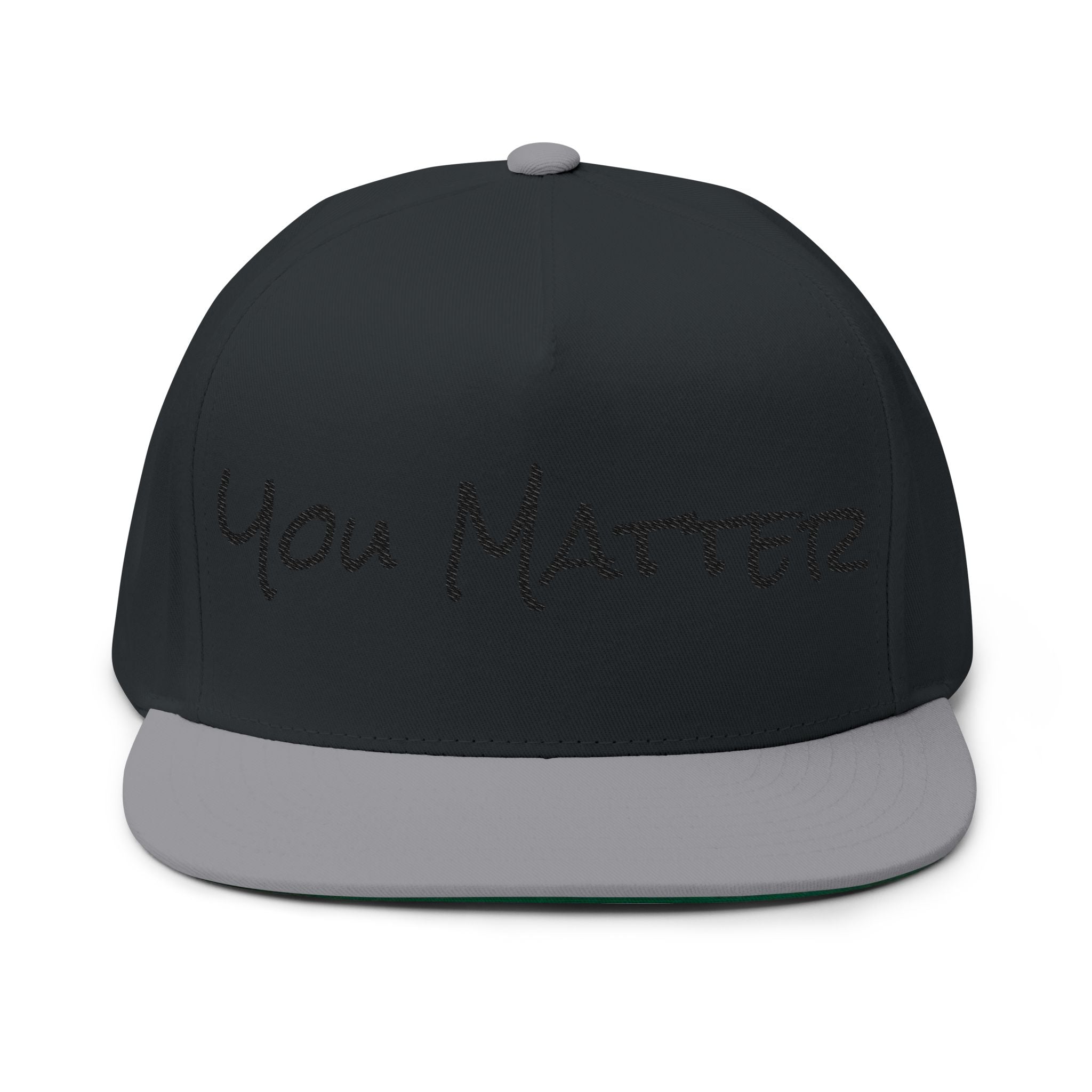 You Matter Embroidered Flat Bill Cap — Inspirational Snapback Hat