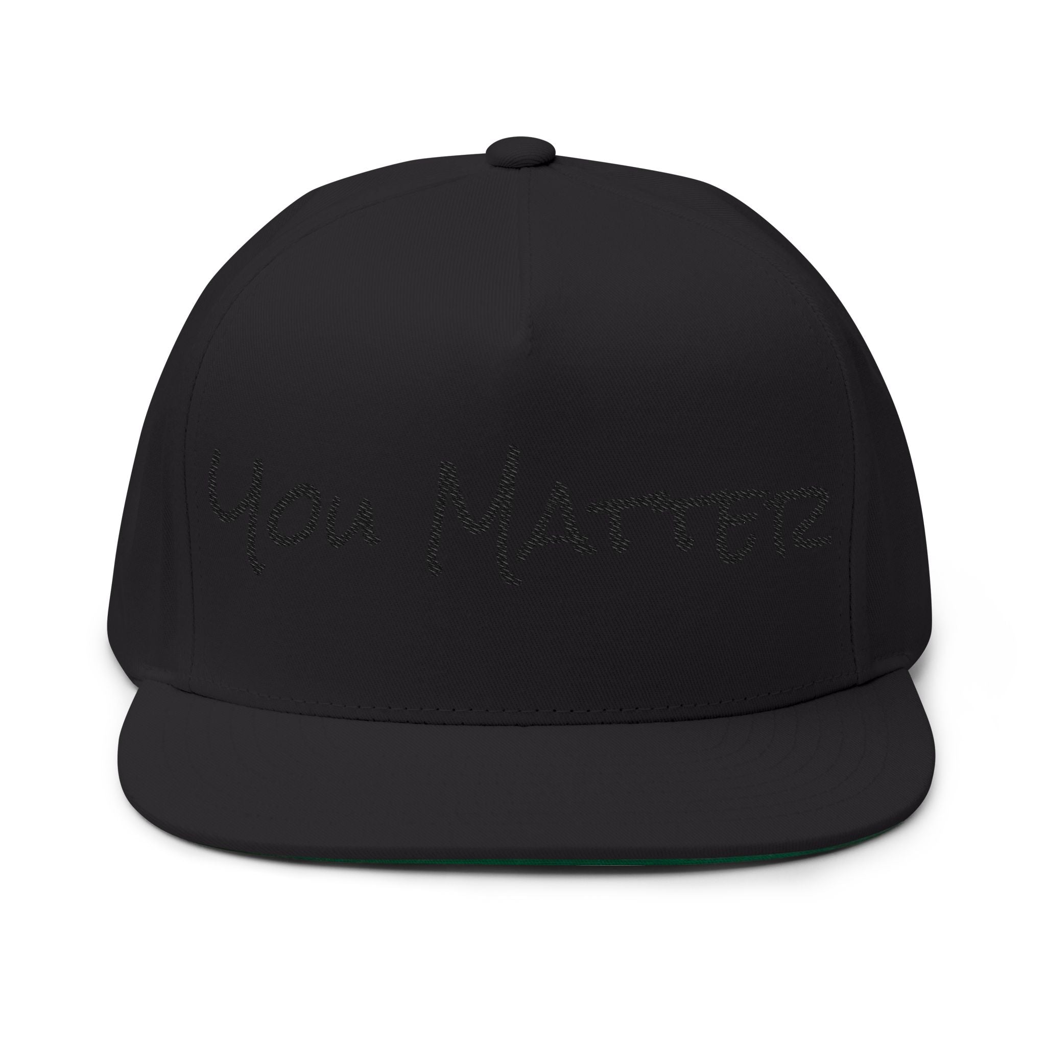 You Matter Embroidered Flat Bill Cap — Inspirational Snapback Hat